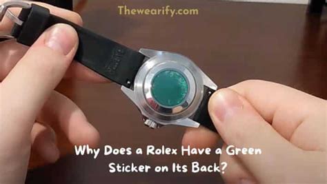 do rolex have a green sticker on the back